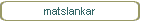 matslankar